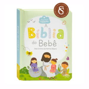 A BÍBLIA DO BEBÊ - ANA CRISTINA DE MATTOS RIBEIRO